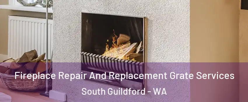 Fireplace Repair And Replacement Grate Services South Guildford - WA