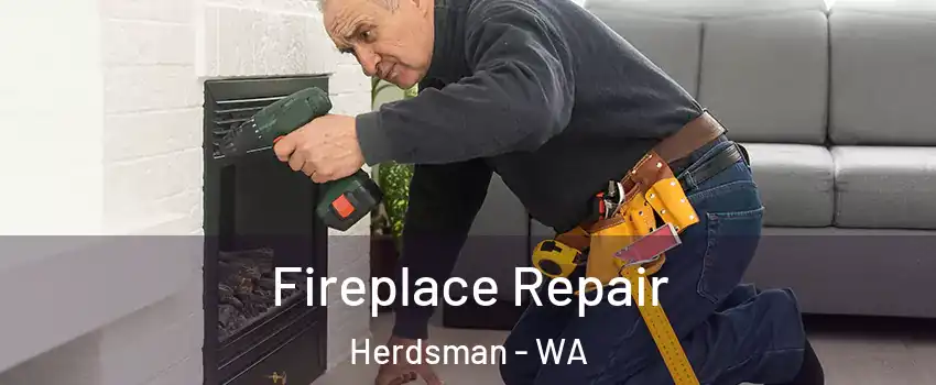 Fireplace Repair Herdsman - WA