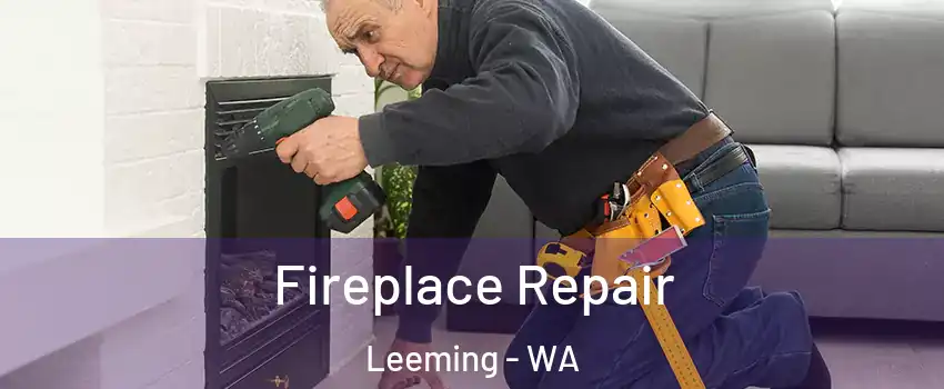 Fireplace Repair Leeming - WA