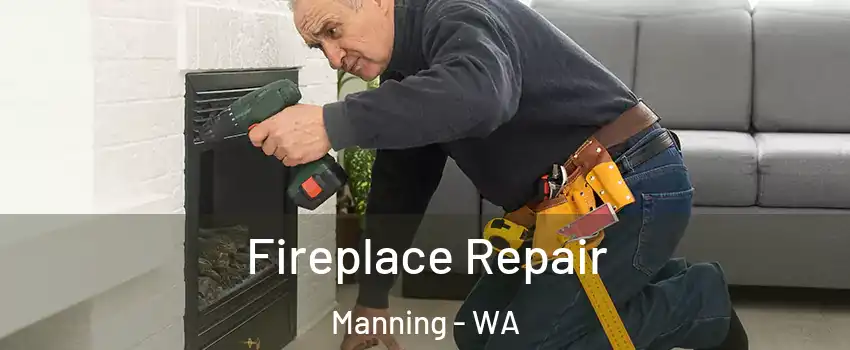 Fireplace Repair Manning - WA