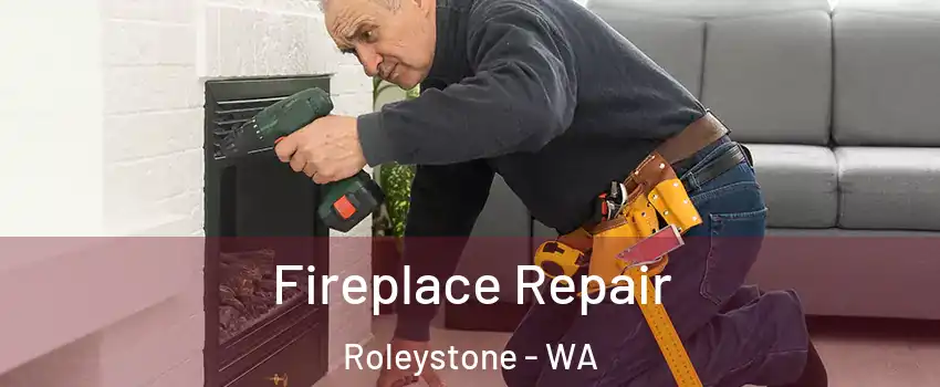 Fireplace Repair Roleystone - WA