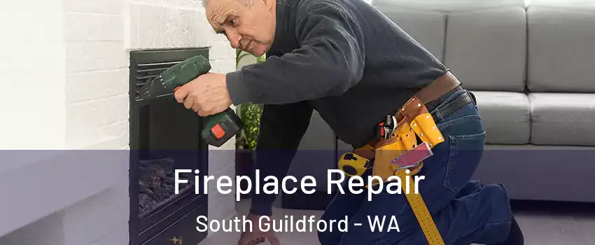 Fireplace Repair South Guildford - WA