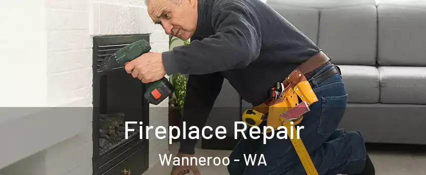 Fireplace Repair Wanneroo - WA