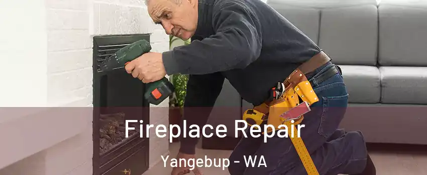 Fireplace Repair Yangebup - WA
