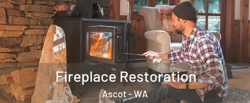 Fireplace Restoration Ascot - WA