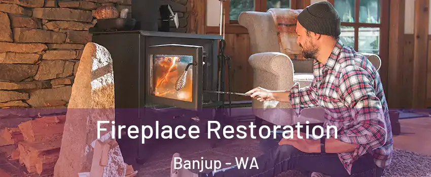 Fireplace Restoration Banjup - WA