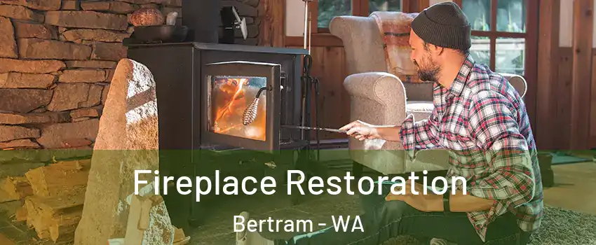 Fireplace Restoration Bertram - WA