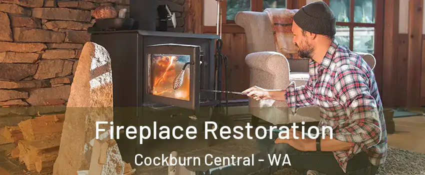 Fireplace Restoration Cockburn Central - WA