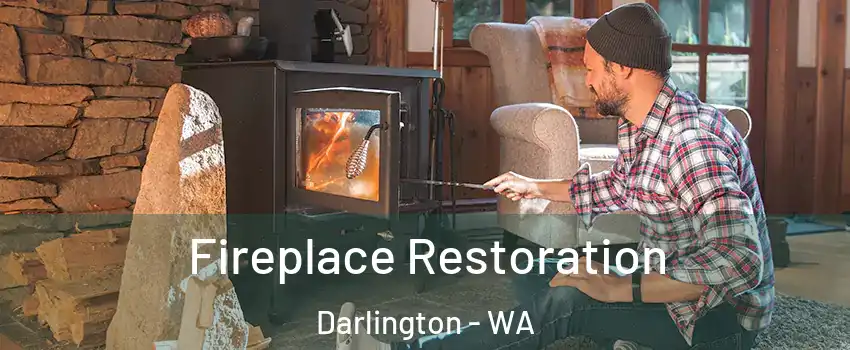 Fireplace Restoration Darlington - WA