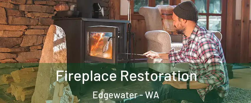 Fireplace Restoration Edgewater - WA