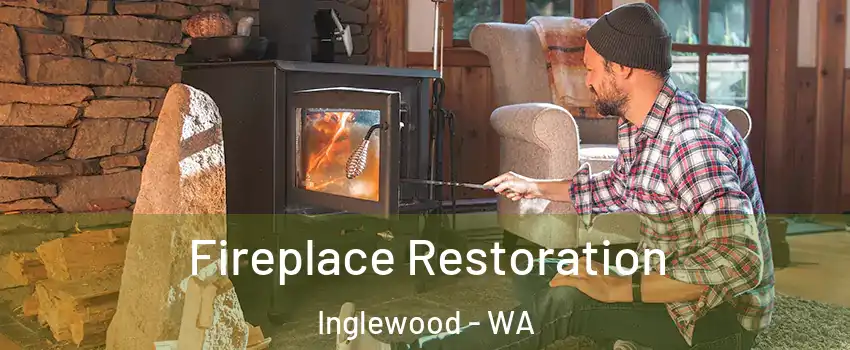 Fireplace Restoration Inglewood - WA