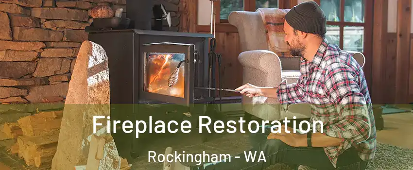 Fireplace Restoration Rockingham - WA