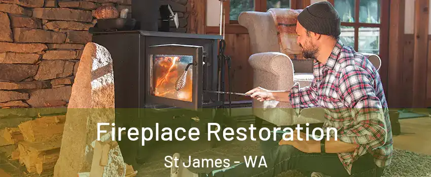 Fireplace Restoration St James - WA