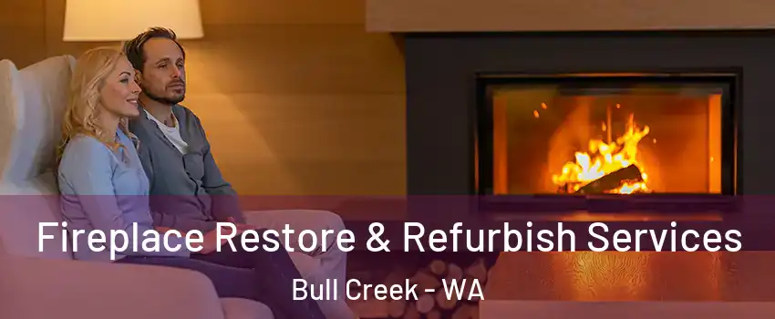 Fireplace Restore & Refurbish Services Bull Creek - WA