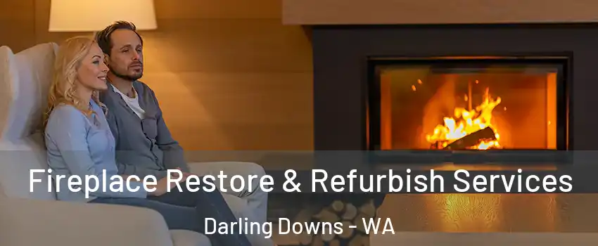 Fireplace Restore & Refurbish Services Darling Downs - WA