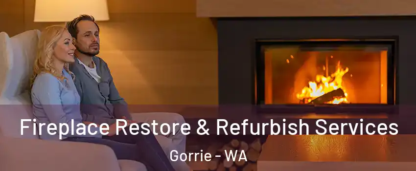 Fireplace Restore & Refurbish Services Gorrie - WA