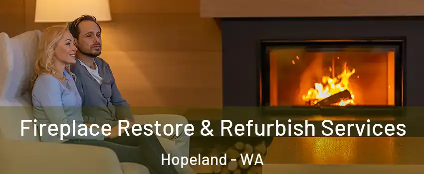 Fireplace Restore & Refurbish Services Hopeland - WA