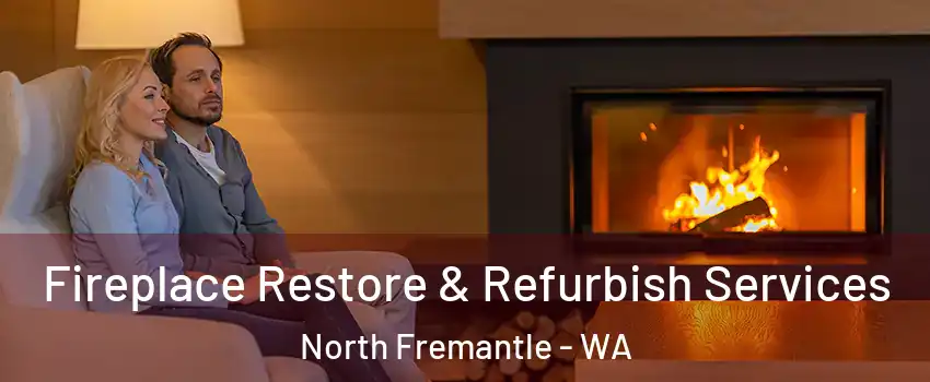 Fireplace Restore & Refurbish Services North Fremantle - WA