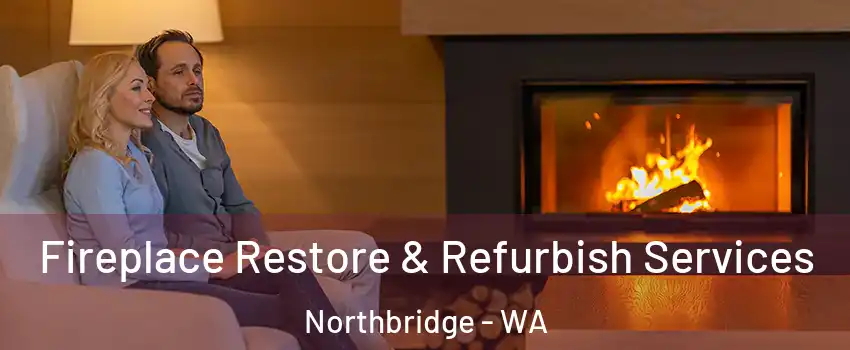 Fireplace Restore & Refurbish Services Northbridge - WA