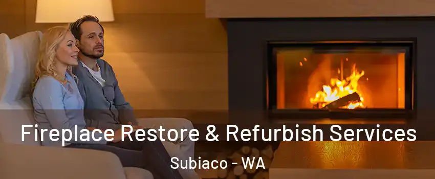 Fireplace Restore & Refurbish Services Subiaco - WA