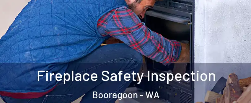 Fireplace Safety Inspection Booragoon - WA