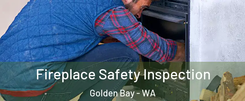 Fireplace Safety Inspection Golden Bay - WA