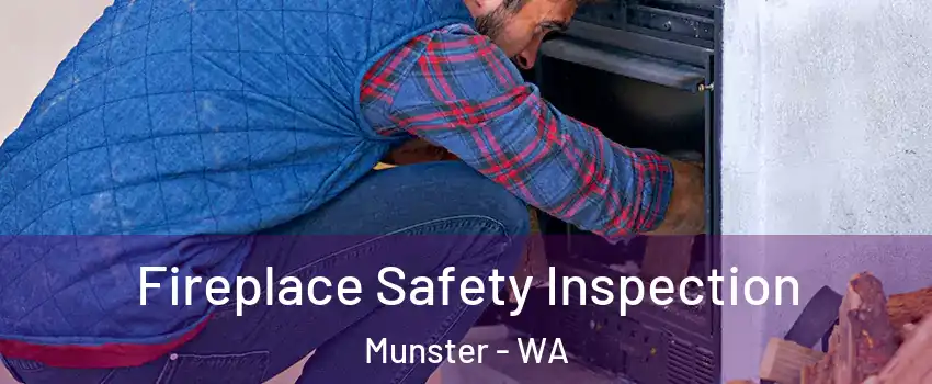 Fireplace Safety Inspection Munster - WA