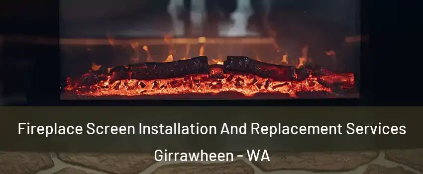 Fireplace Screen Installation And Replacement Services Girrawheen - WA