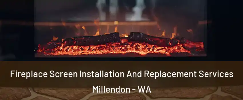 Fireplace Screen Installation And Replacement Services Millendon - WA