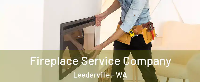Fireplace Service Company Leederville - WA