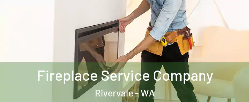 Fireplace Service Company Rivervale - WA