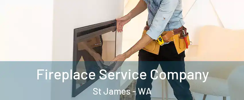 Fireplace Service Company St James - WA