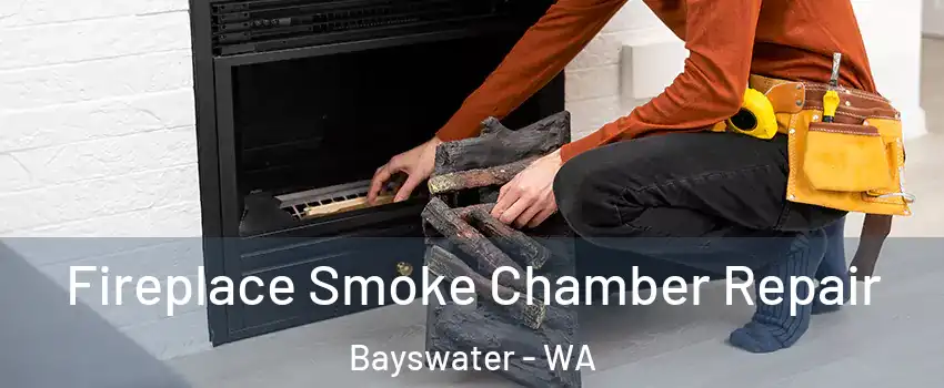 Fireplace Smoke Chamber Repair Bayswater - WA