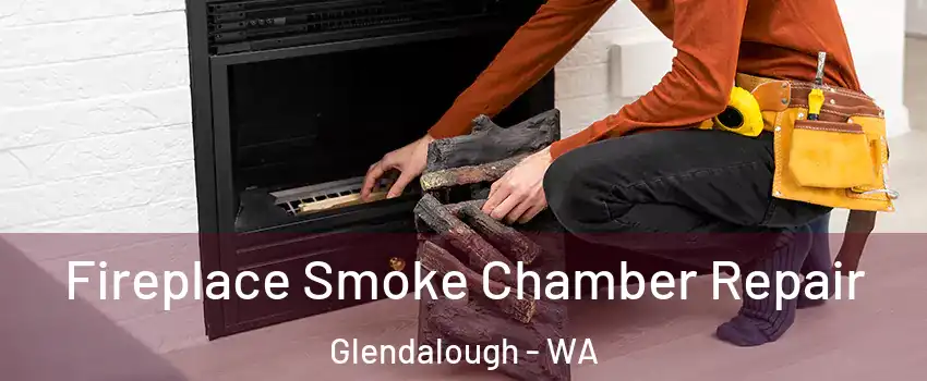 Fireplace Smoke Chamber Repair Glendalough - WA