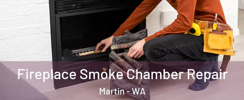 Fireplace Smoke Chamber Repair Martin - WA