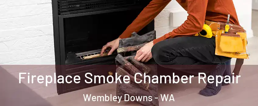 Fireplace Smoke Chamber Repair Wembley Downs - WA