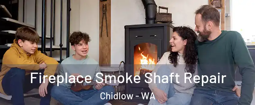Fireplace Smoke Shaft Repair Chidlow - WA