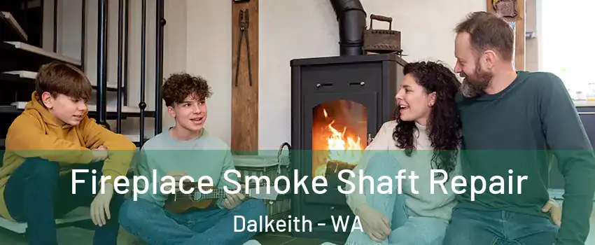 Fireplace Smoke Shaft Repair Dalkeith - WA