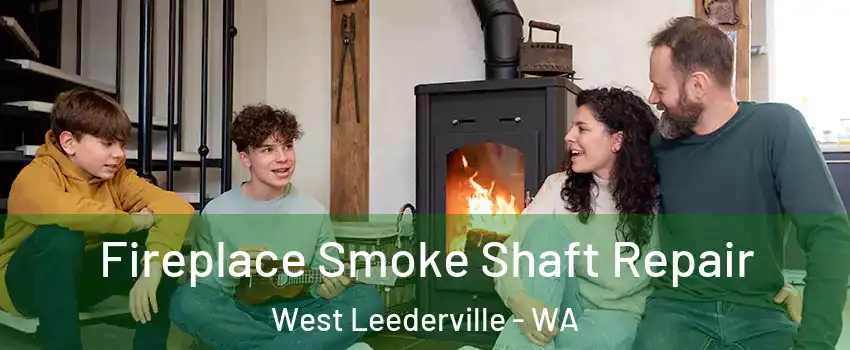 Fireplace Smoke Shaft Repair West Leederville - WA