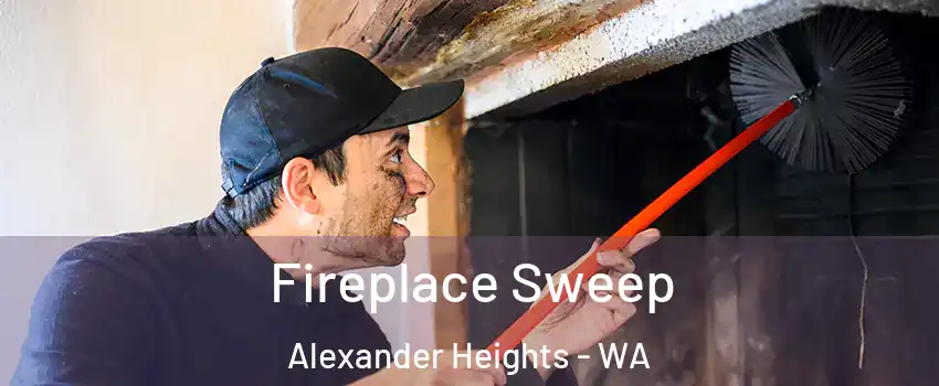 Fireplace Sweep Alexander Heights - WA