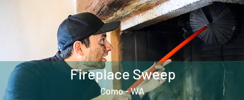 Fireplace Sweep Como - WA