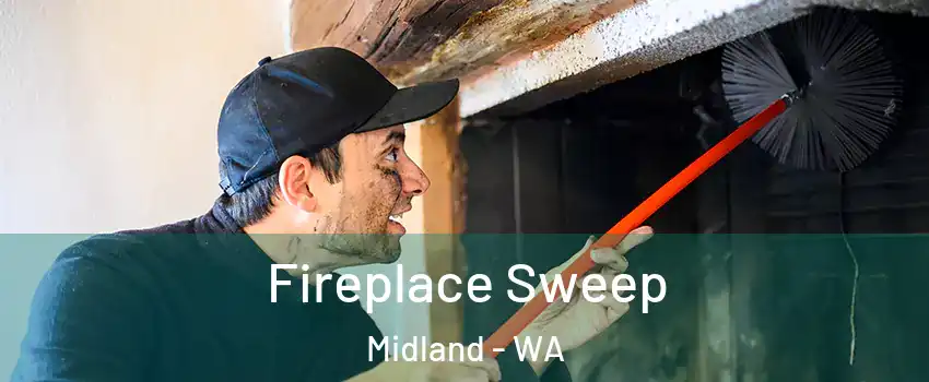 Fireplace Sweep Midland - WA