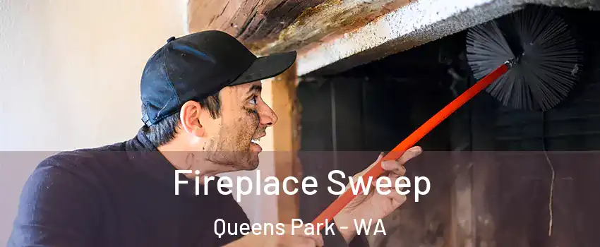 Fireplace Sweep Queens Park - WA