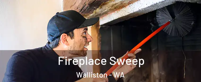 Fireplace Sweep Walliston - WA