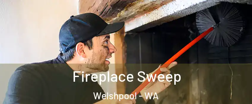 Fireplace Sweep Welshpool - WA