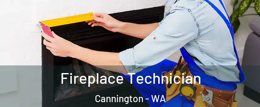 Fireplace Technician Cannington - WA