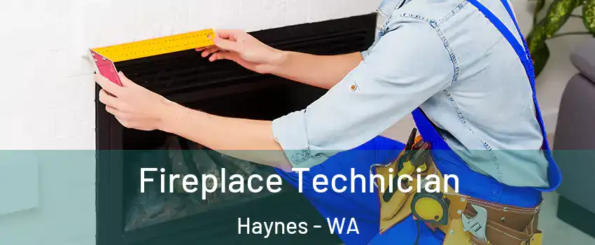 Fireplace Technician Haynes - WA