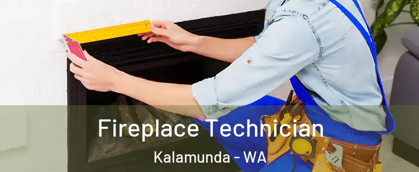 Fireplace Technician Kalamunda - WA