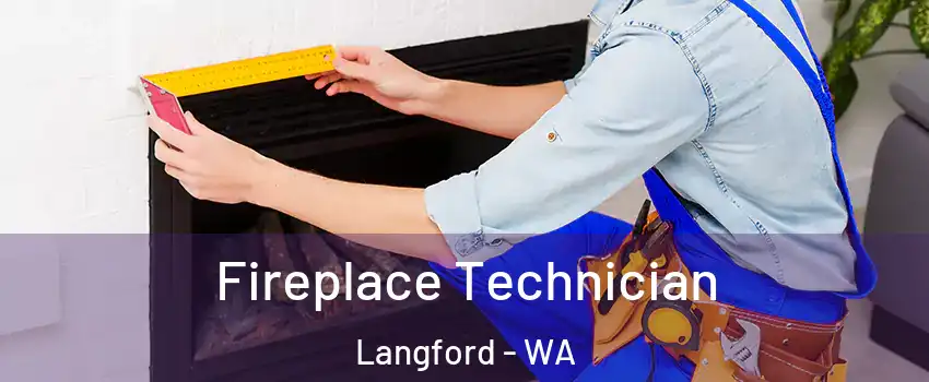 Fireplace Technician Langford - WA