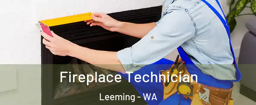 Fireplace Technician Leeming - WA